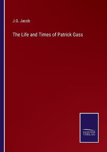 The Life and Times of Patrick Gass