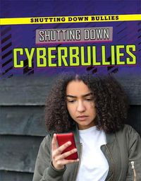 Cover image for Shutting Down Cyberbullies