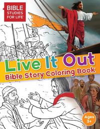 Cover image for Live It Out Bible Story Coloring Book