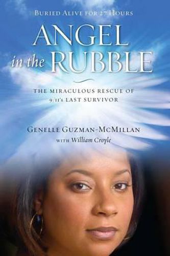 Cover image for Angel in the Rubble: The Miraculous Rescue of 9/11's Last Survivor