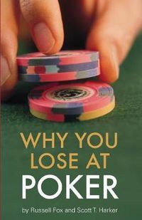 Cover image for Why You Lose At Poker