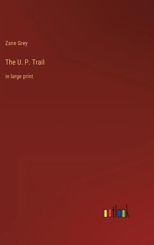 Cover image for The U. P. Trail