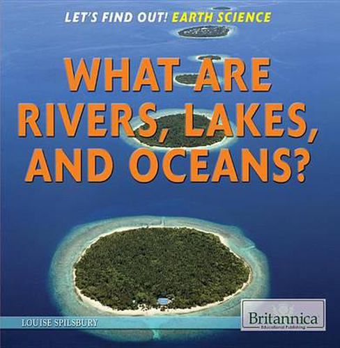 What Are Rivers, Lakes, and Oceans?