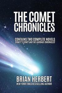 Cover image for The Comet Chronicles: Sidney's Comet & The Garbage Chronicles