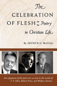 Cover image for The Celebration of the Flesh: Poetry in Christian Life