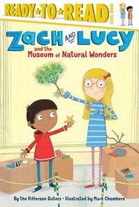 Cover image for Zach and Lucy and the Museum of Natural Wonders