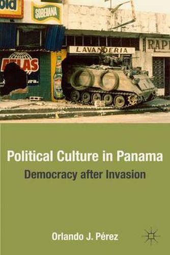 Cover image for Political Culture in Panama: Democracy after Invasion