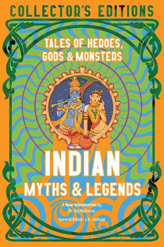 Indian Myths & Legends: Tales of Heroes, Gods & Monsters