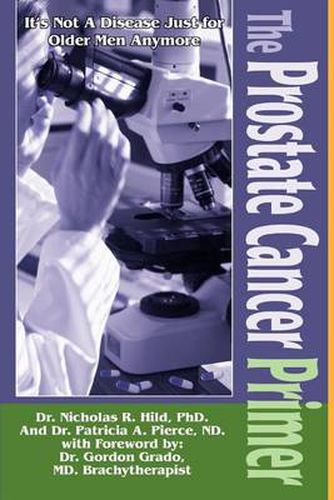 Cover image for The Prostate Cancer Primer: It's Not a Disease Just for Older Men Anymore