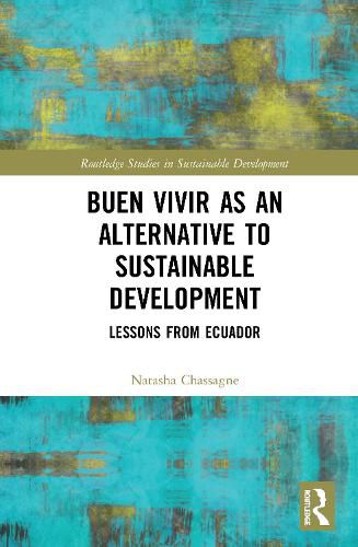 Buen Vivir as an Alternative to Sustainable Development: Lessons from Ecuador