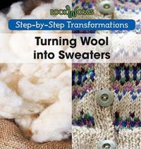 Cover image for Turning Wool Into Sweaters