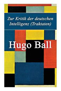 Cover image for Zur Kritik der deutschen Intelligenz (Traktaten)