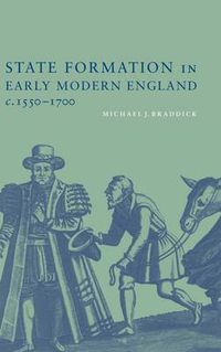 Cover image for State Formation in Early Modern England, c.1550-1700