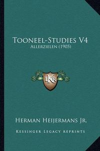 Cover image for Tooneel-Studies V4: Allerzielen (1905)