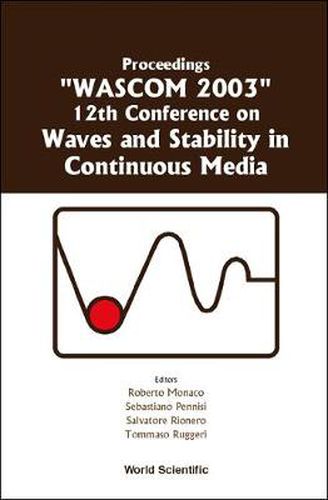 Cover image for Waves And Stability In Continuous Media - Proceedings Of The 12th Conference On Wascom 2003