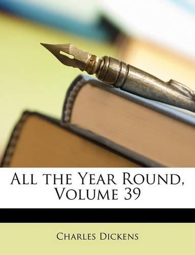 Cover image for All the Year Round, Volume 39