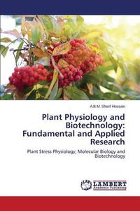 Cover image for Plant Physiology and Biotechnology: Fundamental and Applied Research