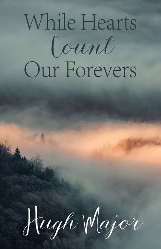 Cover image for While Hearts Count Our Forevers