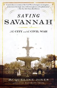Cover image for Saving Savannah: The City and the Civil War