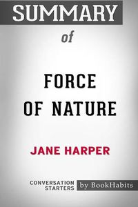 Cover image for Summary of Force of Nature by Jane Harper: Conversation Starters