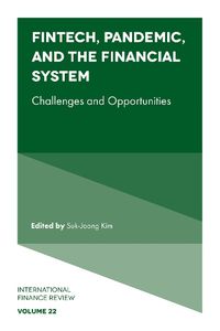 Cover image for Fintech, Pandemic, and the Financial System: Challenges and Opportunities