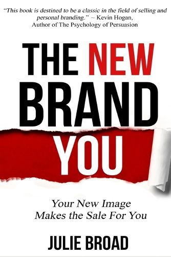 Cover image for The New Brand You: Your New Image Makes the Sale for You