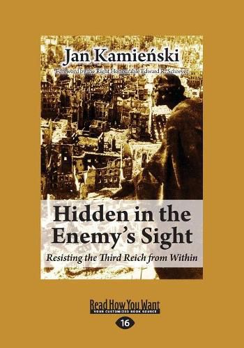 Cover image for Hidden in the Enemy's Sight: Resisting the Third Reich from Within