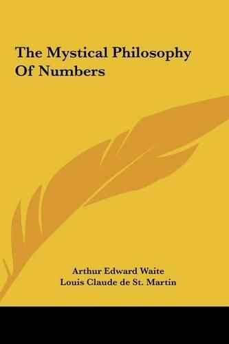 The Mystical Philosophy of Numbers the Mystical Philosophy of Numbers