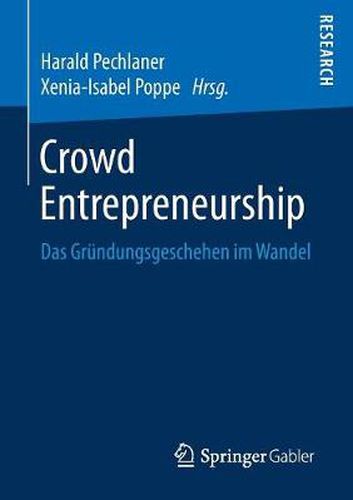 Cover image for Crowd Entrepreneurship: Das Grundungsgeschehen Im Wandel