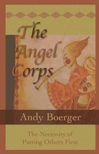 Cover image for The Angel Corps: The Necessity of Putting Others First