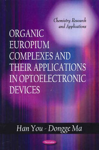 Cover image for Organic Europium Complexes & their Applications in Optoelectronic Devices