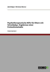 Cover image for Psychotherapeutische Hilfe fur Eltern mit Schreibabys: Ergebnisse einer Evaluationsstudie