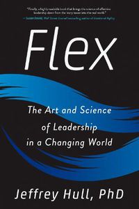 Cover image for Flex: The Art and Science of Leadership in a Changing World