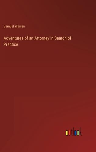 Cover image for Adventures of an Attorney in Search of Practice
