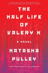 Cover image for The Half Life of Valery K