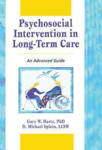 Cover image for Psychosocial Intervention in Long-Term Care: An Advanced Guide