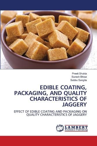 Cover image for Edible Coating, Packaging, and Quality Characteristics of Jaggery
