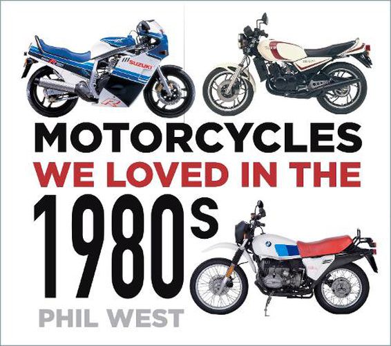 Cover image for Motorcycles We Loved in the 1980s