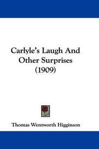 Cover image for Carlyle's Laugh and Other Surprises (1909)