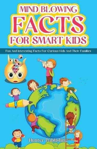 Cover image for Mind Blowing Facts for Smart Kids