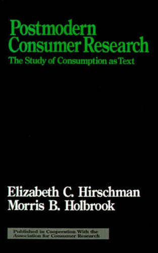 Postmodern Consumer Research: The Study of Consumption as Text