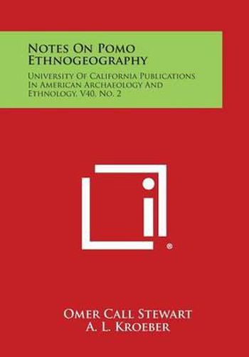 Cover image for Notes on Pomo Ethnogeography: University of California Publications in American Archaeology and Ethnology, V40, No. 2