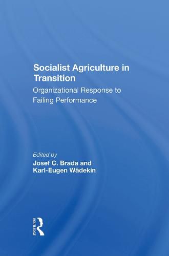 Cover image for Socialist Agriculture in Transition: Organizational Response to Failing Performance