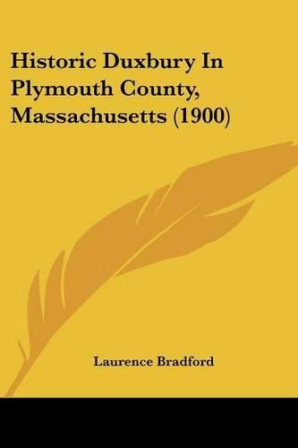 Cover image for Historic Duxbury in Plymouth County, Massachusetts (1900)