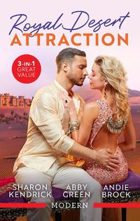 Cover image for Royal Desert Attraction/The Sheikh's Bought Wife/Awakened By Her Desert Captor/Bound By His Desert Diamond