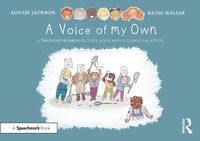 Cover image for A Voice of My Own: A Thought Bubbles Picture Book About Communication