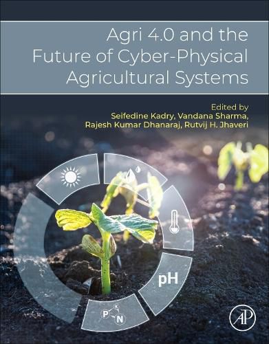 Cover image for Agri 4.0 and the Future of Cyber-Physical Agricultural Systems