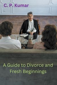 Cover image for A Guide to Divorce and Fresh Beginnings