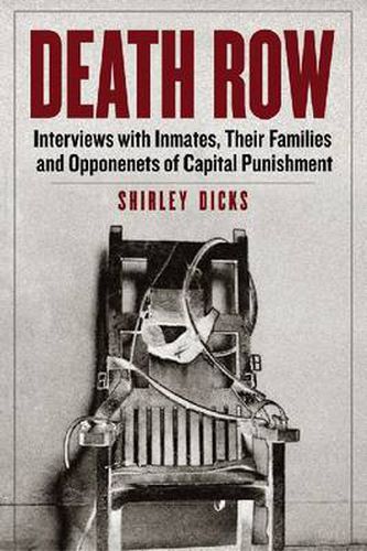 Cover image for Death Row: Interviews with Inmates, Their Families and Opponenets of Capital Punishment