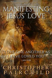 Cover image for Manifesting Jesus' Love